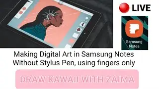 DKWZ 1st Live Stream- Making Digital Art In Samsung Notes