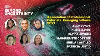 Global Foresight Summit 2021: APF Emerging Fellows