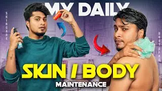 My Daily Routine- FACE & BODY MAINTENANCE ( GLOW & SMOOTH SKIN✨🗿)