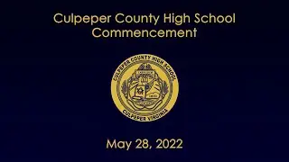 Culpeper County High School Commencement 2022
