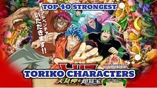 The Top 40 Strongest Toriko Characters