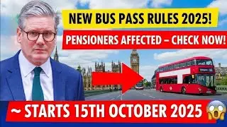 UK Bus Pass Rules Change 15 October 2025: What Pensioners Need to Know!