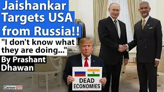 Jaishankar Targets USA from Russia!! I don't know what they are doing