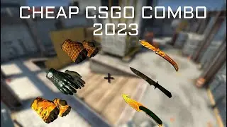 BEST CHEAP COMBO CSGO 2023 FOR EVERY KNIFE SKIN #1