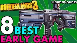 8 ЛУЧШИХ ВИДОВ ОРУЖИЯ ДЛЯ НАЧАЛЬНОЙ ИГРЫ В Borderlands 3 (для начинающих) #PumaCounts