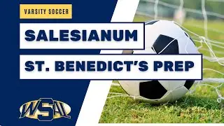 Salesianum vs St. Benedict's Prep Boys' Varsity Soccer