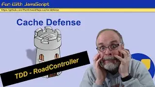 FWJS: Cache Defense: TDD - "RoadController"