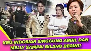 GEGER‼️KRU INDOSIAR SINGGUNG ARBIL DAN MELLY ⁉️ SEMUA TERBONGKAR DI STUDIO