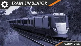 Twitch VOD | Train Simulator | 18/10/20