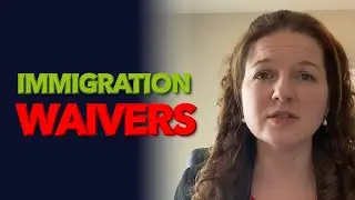 Immigration Waivers