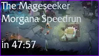 The Mageseeker Demo Speedrun (Defeat Morgana) in 42:57