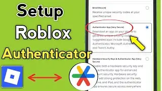 How to Set up Authenticator app Robolox | setup google authenticator roblox