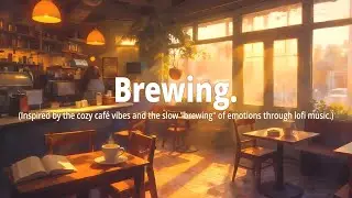 Brewing | Lofi beats to relax | Acoustic x Mellow x Airy Synth Pads