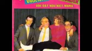 De Vrolijke Vagebonden - Doe Dat Nou Niet Marie