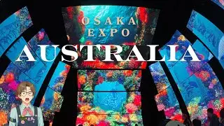 Australia Pavilion in Osaka Expo 2025 & Interview