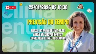 Brasil no meio de uma ZCAS! | Clima Entre Nós | 22/01/2026