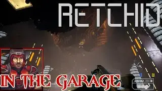 In The Garage: RETCHID