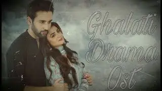 Ghalati Drama Ost with lyrics | Ary Drama Ost | Galti drama | Pakistani Hit Songs