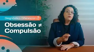 Obsessão vs. Compulsão em TCC: Diferenças, Ciclo e Compulsões Mentais Invisíveis