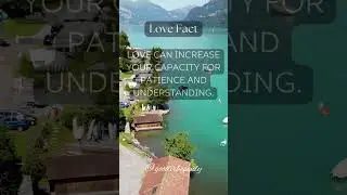 Patience and Understanding Amplified by Love: How Love Enhances Your Capacity