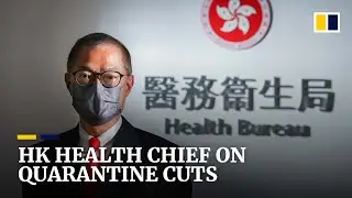 Hong Kong health chief says any hotel quarantine reduction will be based on Covid infection data