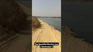 The un seen beauty of Kharkai river near Ganjia Barrage # Jamshedpur