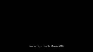 Paul van Dyk - Live @ Mayday 2000