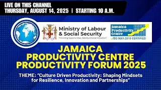 Jamaica Productivity Centre Productivity Forum 2025 |  August 14, 2025