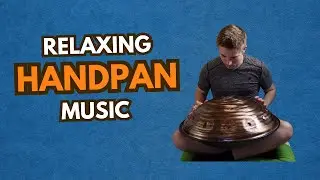 Learning The Handpan: Relaxing and Reflective Tones