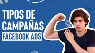 Tipos de campañas en FACEBOOK ADS // ¿CUÁL ELEGIR?😱 [REPASO COMPLETO]✅