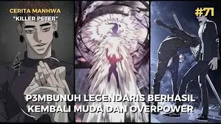 Killer Legendaris Berhasil Kembali Muda Setelah di Khianati - Alur Cerita Manhwa Part 71