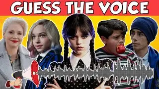 GUESS THE WEDNESDAY CHARACTERS BY VOICE #12 | Wednesday Quiz