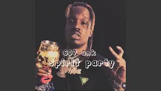 Spirit party (open verse) (feat. 607 unk)