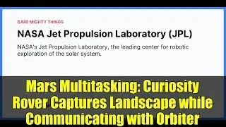 Mars Multitasking: Curiosity Rover Captures Landscape while Communicating with Orbiter