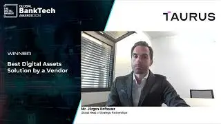 #BankTech24 Best Digital Assets Solution by a Vendor - Taurus