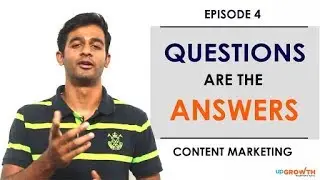 In Content Marketing, questions are the answers | upGrowth