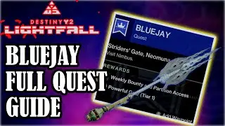 BLUEJAY Full Quest Guide (DESTINY 2 Lightfall)