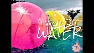 Walk On Water - Human Hamster Ball Fun