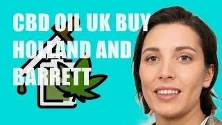 CBD Oil Uk Buy Holland and Barrett