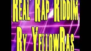 Real Rap Riddim By YellowRas