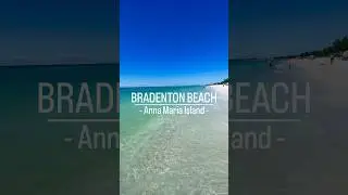Bradenton Beach | Anna Maria Island 🏝️