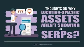 Boost Google Trust with Branded Asset Strategies & Improve Location Specific Asset Performance