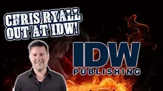 CHRIS RYALL Out At IDW, Chairman Buys CTM Division