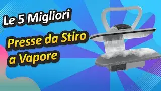 Le 5 Migliori Presse da Stiro a Vapore