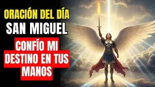 San Miguel Protege Mi Futuro: Oración Milagrosa Para Confiar Tu Destino Bajo Sus Alas Divinas