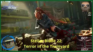 Stellar Blade [PS5] 22:  Terror in the Train Yard
