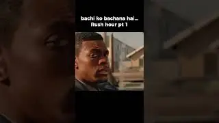 Bachi ko bachna hai||Rush hour movies clips|| #movie #rushhour #film #movieexplainedinhindi