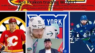 NHL Trade Rumours: Kraken could deal Wright, Lafreniere update, Whitecloud getting flipped + more.