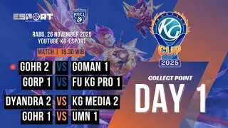 KG Cup 2025 - GORP 1 vs FU KG PRO 1 | Collect Point Stage Mobile Legends | Week 1 Day 1