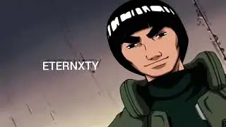 8 INNER GATES (ROCK LEE AMV) PROD.ETERNXTY